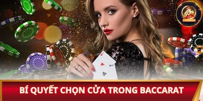 Bí quyết chọn cửa trong Baccarat cơ bản dành cho tân thủ