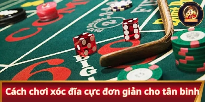 Cách chơi xóc đĩa cực đơn giản cho tân binh