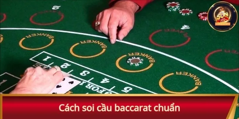 Chia sẻ các cách soi cầu baccarat chuẩn dễ thắng nhất