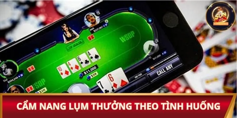 Cẩm nang lụm thưởng theo tình huống