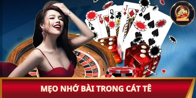 Làm thế nào để áp dụng tips nhớ bài Cát Tê suôn sẻ?