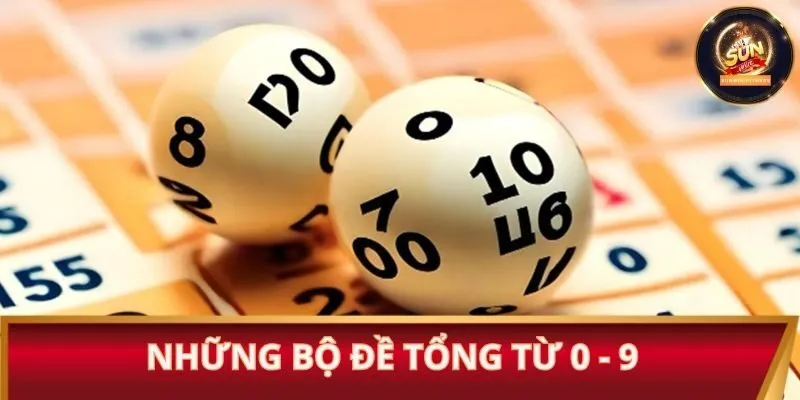 Những bộ đề tổng từ 0 - 9