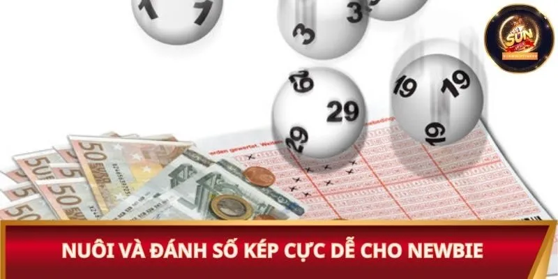 Nuôi và đánh số kép cực dễ cho newbie