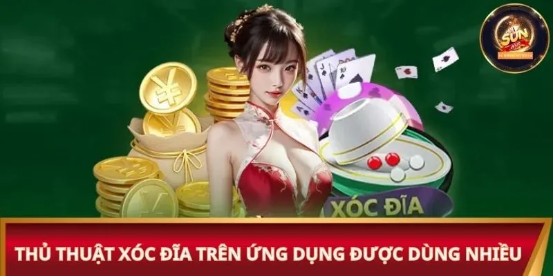 Thủ thuật xóc đĩa trên ứng dụng được dùng nhiều