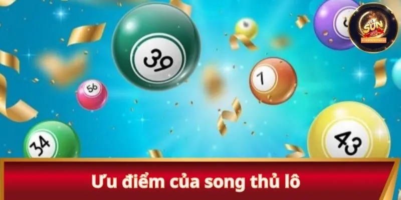 Ưu điểm của song thủ lô